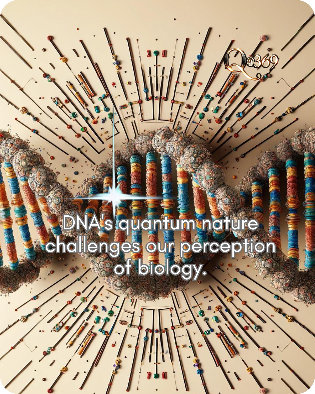 Quantum DNA: A Revolutionary Approach to Understanding Life